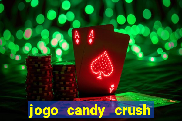 jogo candy crush saga no facebook